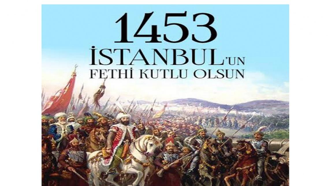 568. Yıl Dönümünde İstanbul'un Fethini Kutluyoruz